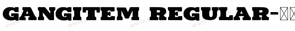 Gangitem Regular字体转换